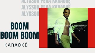 Karaokê  Alexandre Pires  Boom Boom Boom Bum Bum Bum [upl. by Eniamrej]