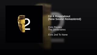 Elvis Presley  Im A Roustabout New Sound Remastered Audio [upl. by Mahoney]