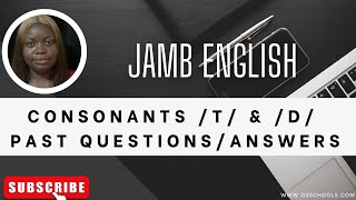 JAMB English 2025 EP 19  Consonant Sounds t amp d  Likely Exam Questions and Solutions [upl. by Garner]