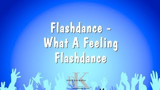 Flashdance  What A Feeling  Flashdance Karaoke Version [upl. by Nivag503]