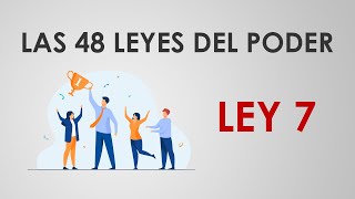 Las 48 leyes del poder  LEY 7 [upl. by Nerreg314]