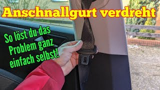 Anschnallgurt verdreht  So Problem lösen  Auto Sicherheitsgurt verdreht was tun [upl. by Dnalrag842]