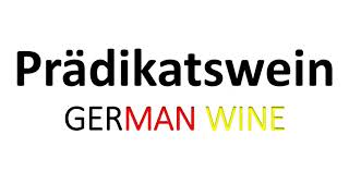 How to Say Prädikatswein German Wine Pronunciation [upl. by Maria837]