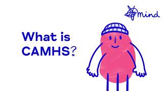 What is CAMHS  Young Peoples Mental Health  Mind [upl. by Zorah]