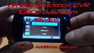 Vehicle Blackbox DVR 1080p dashcam  Part 3  Additional Features Reworked Manual [upl. by Fia]