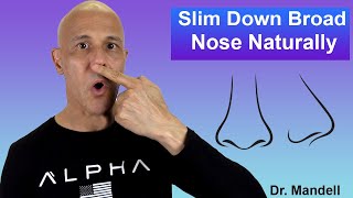 Slim Down Broad Nose Without Surgery 4 Nasal Exercises  Dr Alan Mandell DC [upl. by Alyat]