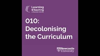 Episode 010 Decolonising the Curriculum [upl. by Saraiya]