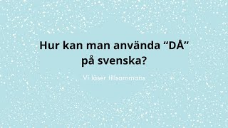 Hur kan man använda ordet quotDÅquot på svenska DEL AV LÄSLIVEN ONSDAG 13 DEC [upl. by Matlick84]