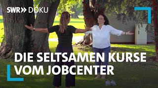 Arbeitslos  Die seltsamen Kurse vom Jobcenter  SWR Doku [upl. by Ycnahc]