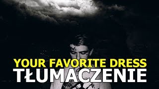 Lil Peep amp Lil Tracy  Your Favorite Dress  Tłumaczenie po polsku [upl. by Oirram102]