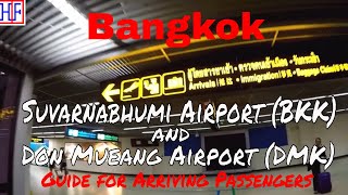 Bangkok  Suvarnabhumi Airport BKK and Don Mueang Airport DMK Guide for Arriving Passengers [upl. by Ardin]