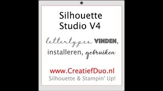 Silhouette Studio uitleg  Lettertypes vinden installeren en gebruiken in Silhouette Studio [upl. by Eilsel]