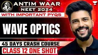 WAVE OPTICS  One Shot  Important PYQs  NEET 2024  Prateek Jain [upl. by Corel]