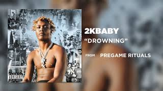 2KBABY  DROWNING Official Audio [upl. by Osbourne]