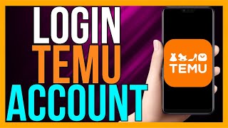 How to Login Temu Account 2024 [upl. by Ringe988]