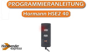 Wie programmiert man eine Fernbedienung Hormann HSE2 40 [upl. by Aidaas]