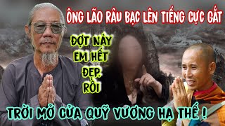 Ông Lão Râu Bạc Lên Tiếng Cực Gắt Bà Nguyễn Phương Hằng Trời Mở Cửa Quỹ Vương Đã Tới Lâm An Giang [upl. by Nosnibor]