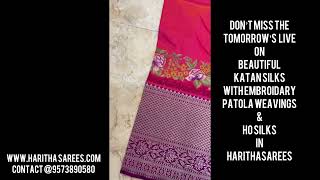 Tomorrow’s Promo  Patola WeavingsKatan Silk Embroidary’sHO Silks With Cut WorksIn harithasarees [upl. by Atteoj]