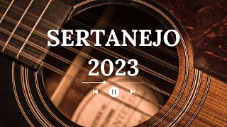 Top Sertanejo  As Mais Tocadas 2023  SÓ AS MELHORES TOPA MAIS TOCADAS 2023 [upl. by Yahsel382]