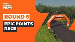 Zwift Grand Prix  Round 6  Epic Points Race [upl. by Aneehsal]