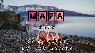 Mapa  SB19  Jay Garche Cover Lyrics [upl. by Maggs]