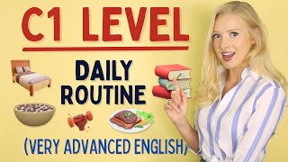 YES its possible  Daily Routine at C1 Advanced Level of English [upl. by Slavin]