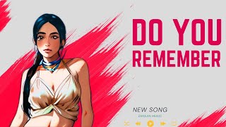 Do You Remember  Dance Song  Trending Music [upl. by Intirb]