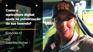 FieldView™ TV Como a agricultura digital ajuda na pulverização da sua fazenda  Ep12 [upl. by Ashbaugh]