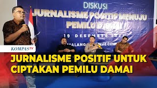 IJTI Ajak Terapkan Jurnalisme Positif Guna Ciptakan Pemilu Damai [upl. by Ruomyes]