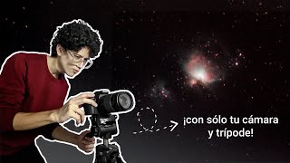 ¡Fotografía la nebulosa de Orión sin telescopio 🔭🚫  ASTROFOTOGRAFÍA SIN SEGUIMIENTO [upl. by Bagger]