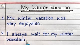 10 Lines on Winter Vacation in English  How I Spent My Winter Vacation  Winter Vacation Essay [upl. by Eromle]