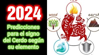 HOROSCOPO CHINO 2024  Predicciones para el signo del Cerdo según su elemento para el año 2024 [upl. by Zaller]