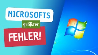 Microsofts größter Fehler  Windows 7 [upl. by Eixel]