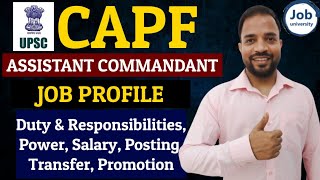 UPSC CAPF Assistant Commandant Salary Power Job Profile Duty Posting Transfer Promotions [upl. by Ahsenit633]