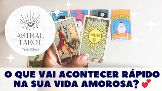 💥O QUE VAI ACONTECER RÁPIDO NA SUA VIDA AMOROSA✨TAROT DE HOJE [upl. by Allwein691]