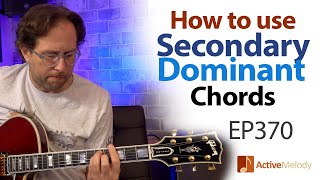 Secondary Dominant Chords  How to use them when playing rhythm and lead  Guitar Lesson EP370 [upl. by Lowrie]