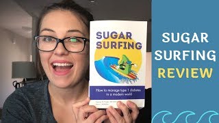 Sugar Surfing Review  How to Manage Type 1 Diabetes in a Modern World [upl. by Inal]