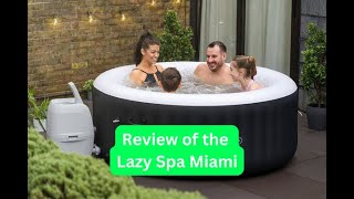 Review of the Lazy Spa Miami Inflatable Hot Tub [upl. by Anitnamaid]