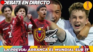 LA PREVIA VENEZUELA🇻🇪 vs 🇳🇿NUEVA ZELANDA  ARRANCA LA FE EN EL MUNDIAL🍷🔥 DEBATE EN DIRECTO 🔴 [upl. by Brocky303]