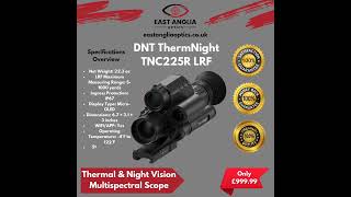 DNT ThermNight TNC225R LRF Thermal amp Night Vision Multispectral Scope hunting thermalriflescope [upl. by Armilla]