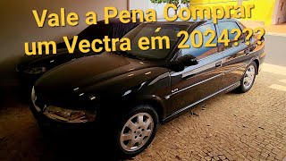 Vectra  Vale a pena ter um Vectra em 2024 [upl. by Averyl811]