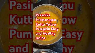 Pasiparuppu pusanika kuttu Easy Simple Healthy Recipe southindianfood food foodie [upl. by Ericksen]