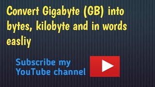 Convert Gigabyte GB into bytes kilobytes and in words easy way 2022gigabyte [upl. by Ecarg]