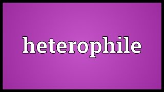 Heterophile Meaning [upl. by Adnil]