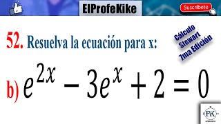 ECUACIONES EXPONENCIALES SOLUCIONARIO 16 EJ 52b CÁLCULO STEWART SÉPTIMA EDICIÓN [upl. by Tunnell]