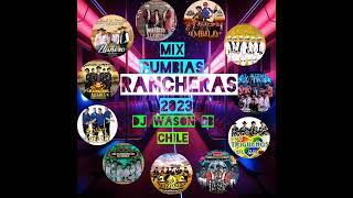 MIX CUMBIAS RANCHERAS 2023 BY DJ WASON BB CHILE [upl. by Blaseio]