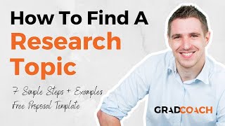 How To Choose A Research Topic For A Dissertation Or Thesis 7 Step Method  Examples [upl. by Deb]