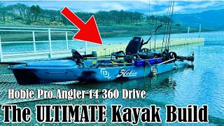 Hobie Pro Angler 14 360 Drive  The ULTIMATE Kayak Build [upl. by Enitsirhc622]