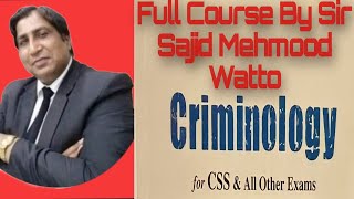 Criminology  Lecture 5 by Sir Sajid Mehmood Watto [upl. by Eigger466]