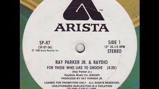 RAYDIORAY PARKER JR FOR THOSE WHO LIKE TO GROOVE REMIX EXTENDED VERSION BY LUCA TOSI [upl. by Aivatahs]